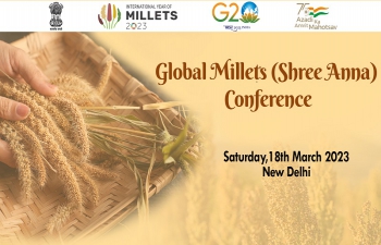 Global Millets Conference on 18th March 23, New Delhi